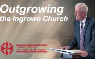 A Church on a Mission: Outgrowing the Ingrown Church