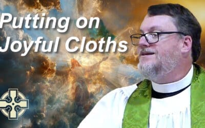 Putting on Joyful Cloths