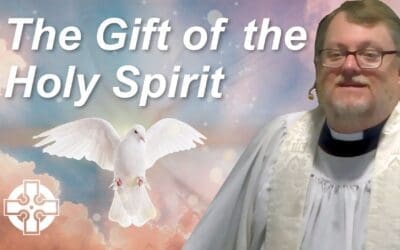 The Gift of the Holy Spirit