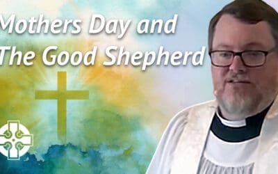 Mothers Day and The Good Shepherd
